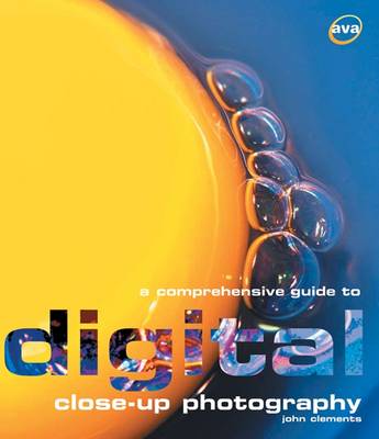 Cover of A Comprehensive Guide to Digital Close-up Photography