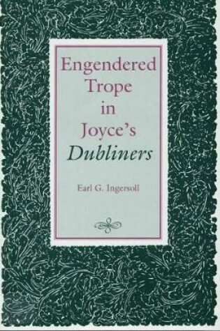 Cover of Engendered Trope in Joyce's Dubliners