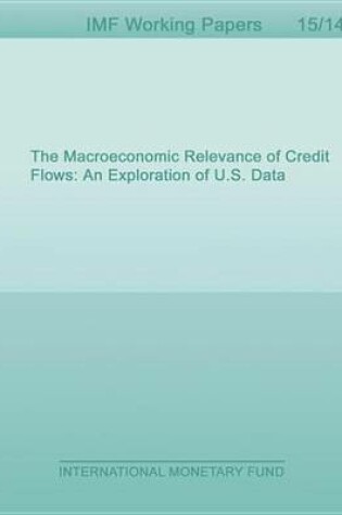 Cover of The Macroeconomic Relevance of Credit Flows