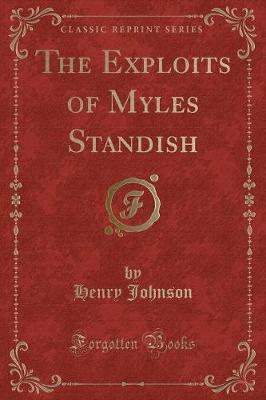 Book cover for The Exploits of Myles Standish (Classic Reprint)