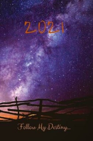 Cover of 2021 Follow My Destiny DayPlanner