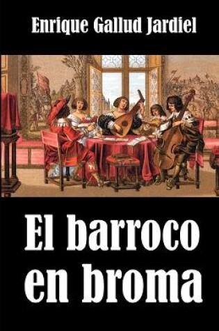 Cover of El barroco en broma