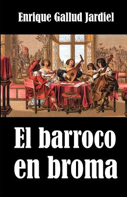 Book cover for El barroco en broma