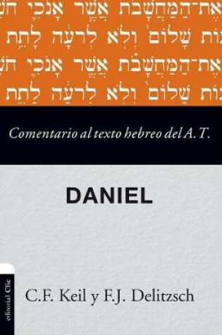 Cover of Comentario al texto hebreo del Antiguo Testamento - Daniel Softcover Commen