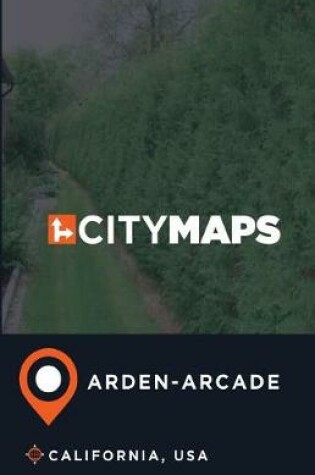 Cover of City Maps Arden-Arcade California, USA