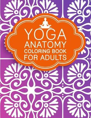 Book cover for yoga anatomy coloring book for adults