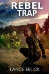 Book cover for The Rebel Trap