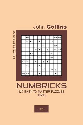 Book cover for Numbricks - 120 Easy To Master Puzzles 10x10 - 3