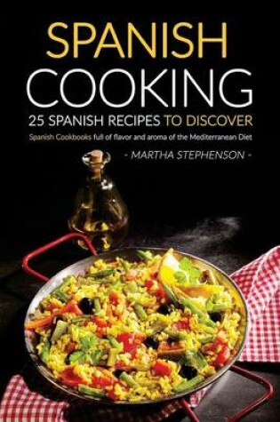 Cover of Spanish Cooking - 25 Spanish Recipes to Discover