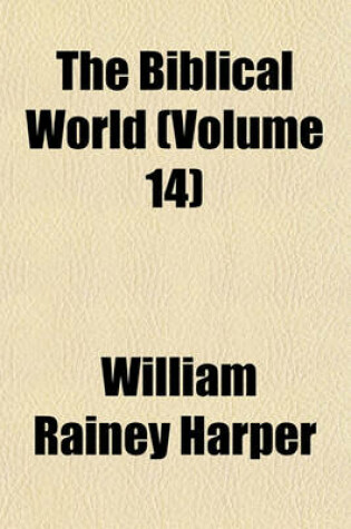 Cover of The Biblical World (Volume 14)
