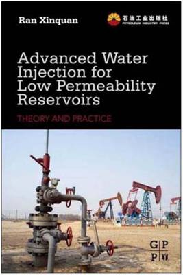 Cover of Advanced Water Injection for Low Permeability Reservoirs