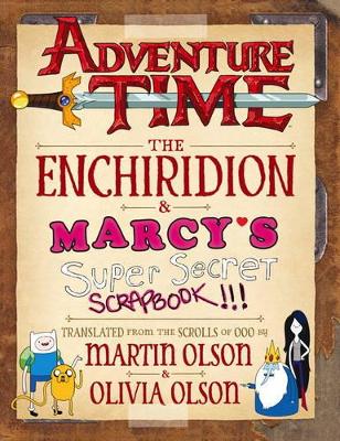 Book cover for Adventure Time - The Enchiridion & Marcy's Super Secret Scrapbook
