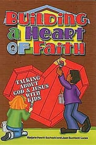 Cover of Building a Heart of Faith