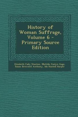 Cover of History of Woman Suffrage, Volume 6