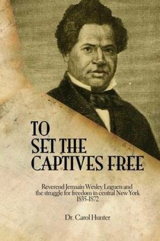 Cover of To Set the Captives Free