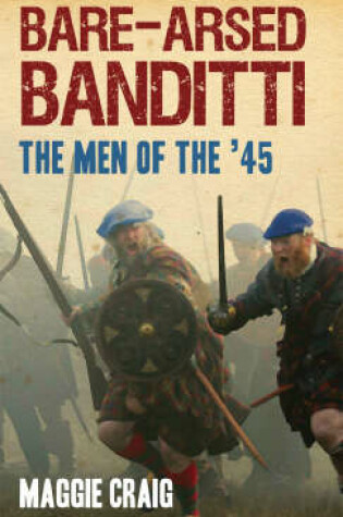 Cover of Bare-Arsed BandittiThe Men of the '45