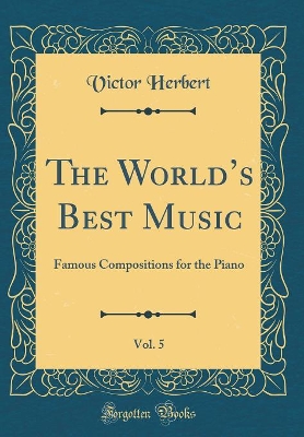 Book cover for The World's Best Music, Vol. 5