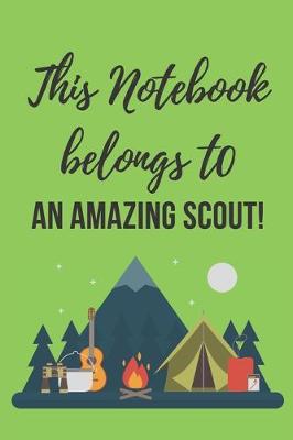 Book cover for This Notebook Belongs to an Amazing Scout!