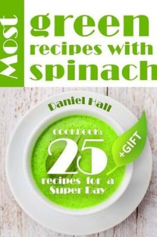 Cover of Most green recipes with spinach. (Full Color)