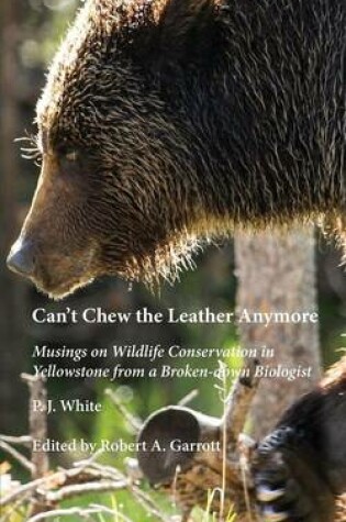 Cover of Can't Chew the Leather Anymore