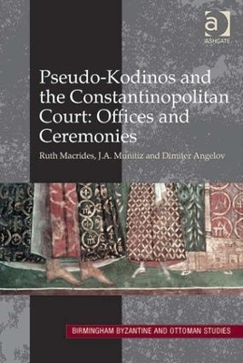 Book cover for Pseudo-Kodinos and the Constantinopolitan Court: Offices and Ceremonies