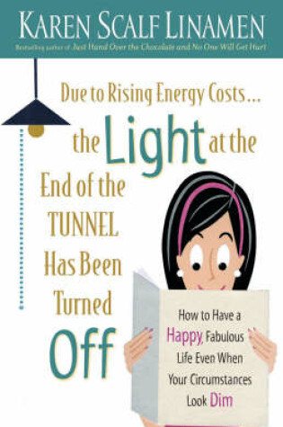 Cover of Due to Rising Energy Costs, the Light at the End of the Tunnel Has Been Turned Off