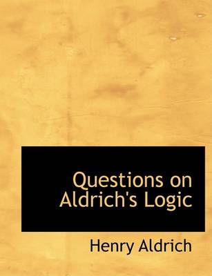 Book cover for Questions on Aldrich's Logic