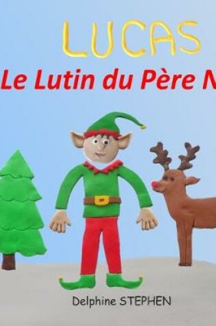 Cover of Lucas le Lutin du Père Noël