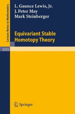 Cover of Equivariant Stable Homotopy Theory