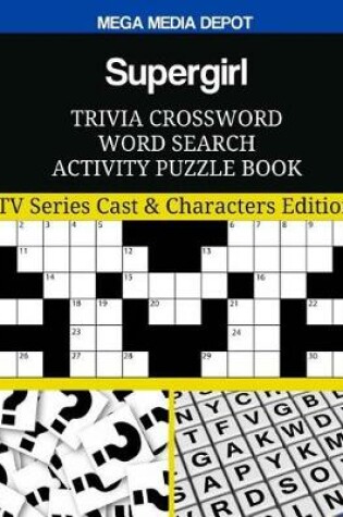 Cover of Supergirl Trivia Crossword Word Search Activity Puzzle Book