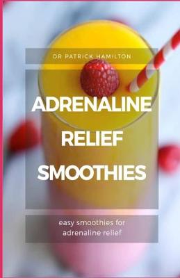 Book cover for Adrenaline Relief Smoothies