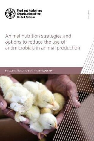 Cover of Animal nutrition strategies and options to reduce the use of antimicrobials in animal production