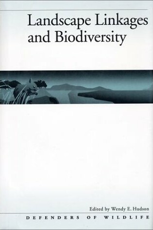 Cover of Landscape Linkages and Biodiversity