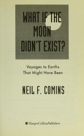 Book cover for What If the Moon Didn't Exist?