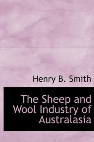 Cover of The Sheep and Wool Industry of Australasia