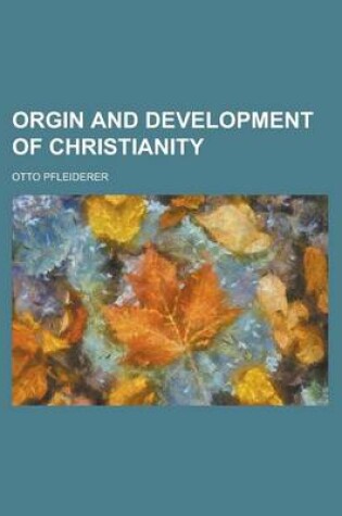 Cover of Orgin and Development of Christianity