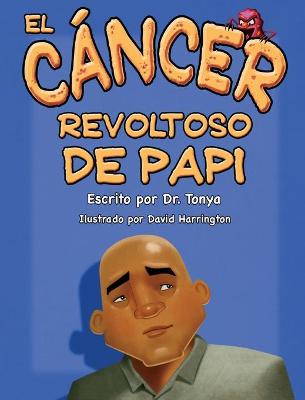 Book cover for El Cáncer Malo De Papá