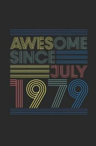 Cover of Awesome Since July 1979