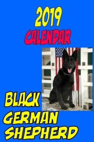Cover of 2019 Calendar Black German Shepherd