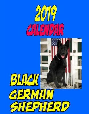 Book cover for 2019 Calendar Black German Shepherd