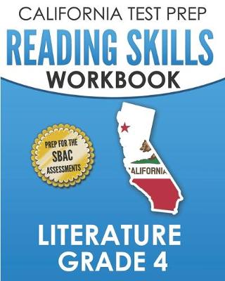 Book cover for CALIFORNIA TEST PREP Reading Skills Workbook Literature Grade 4