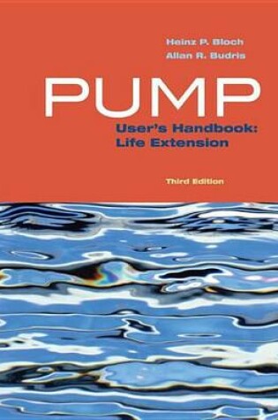 Cover of Pump User's Handbook: Life Extension, 3rd Edition