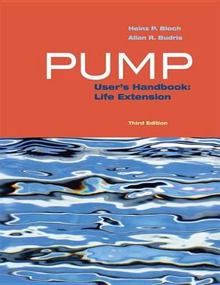 Book cover for Pump User's Handbook: Life Extension, 3rd Edition