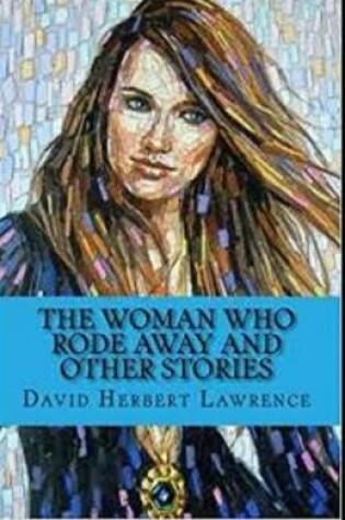 Cover of The Woman Who Rode Away And Other Stories Annotaed