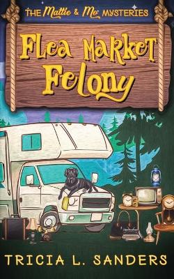 Cover of Flea Market Felony