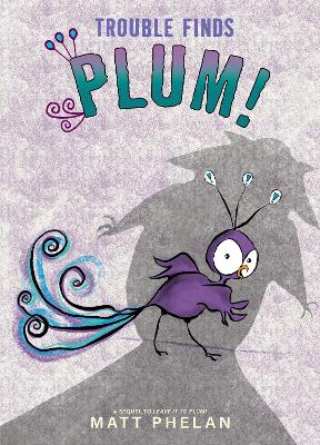 Book cover for Trouble Finds Plum!