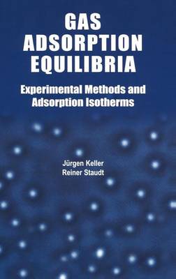 Book cover for Gas Adsorption Equilibria: Experimental Methods and Adsorptive Isotherms