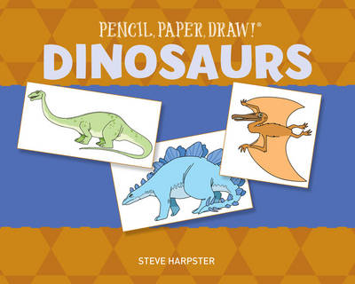 Book cover for Pencil, Paper, Draw!®: Dinosaurs