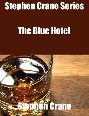 Book cover for Stephen Crane Series: The Blue Hotel