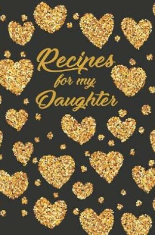 Cover of Recipes for my Daughter